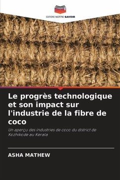 Le progrès technologique et son impact sur l'industrie de la fibre de coco - Mathew, Asha