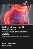 Indice di gravità CT modificato e classificazione Atlanta rivista