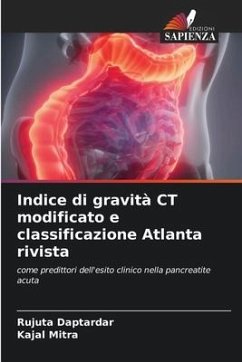 Indice di gravità CT modificato e classificazione Atlanta rivista - Daptardar, Rujuta;Mitra, Kajal