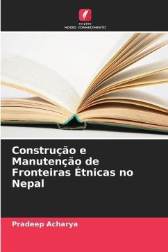 Construção e Manutenção de Fronteiras Étnicas no Nepal - Acharya, Pradeep