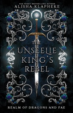 The Unseelie King's Rebel - Klapheke, Alisha
