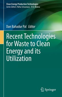 Recent Technologies for Waste to Clean Energy and its Utilization (eBook, PDF)