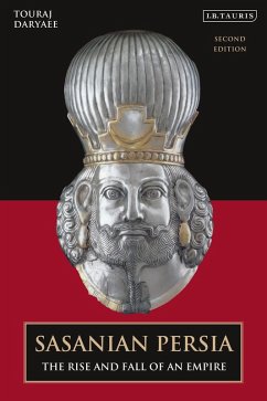 Sasanian Persia (eBook, ePUB) - Daryaee, Touraj