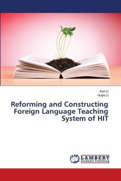 Reforming and Constructing Foreign Language Teaching System of HIT - Li, Xue;Li, Huijie