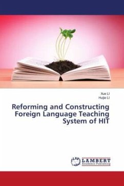 Reforming and Constructing Foreign Language Teaching System of HIT - Li, Xue;Li, Huijie