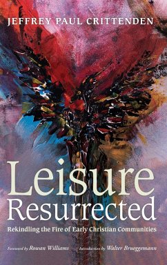 Leisure Resurrected - Crittenden, Jeffrey Paul