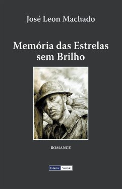 Memória das Estrelas sem Brilho - Machado, José Leon