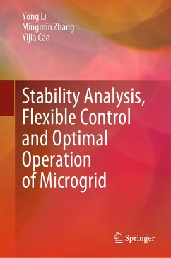 Stability Analysis, Flexible Control and Optimal Operation of Microgrid (eBook, PDF) - Li, Yong; Zhang, Mingmin; Cao, Yijia