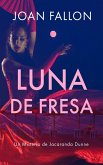 Luna de fresa (Jacaranda Dunne Mysteries, #3) (eBook, ePUB)