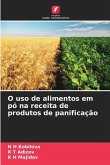 O uso de alimentos em pó na receita de produtos de panificação