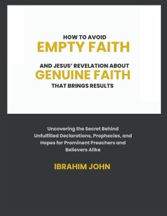 How to Avoid Empty Faith and Jesus' Revelation About Genuine Faith That Brings Results - John, Ibrahim