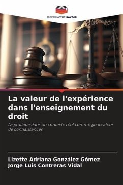 La valeur de l'expérience dans l'enseignement du droit - González Gómez, Lizette Adriana;Contreras Vidal, Jorge Luis