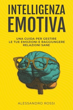 Intelligenza Emotiva - Rossi, Alessandro