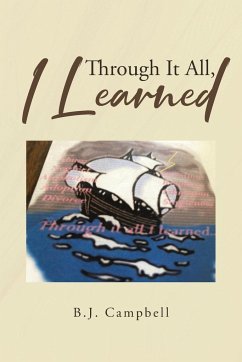 Through It All, I Learned - Campbell, B. J.