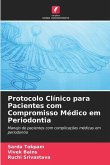 Protocolo Clínico para Pacientes com Compromisso Médico em Periodontia