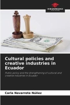 Cultural policies and creative industries in Ecuador - Navarrete Núñez, Carla