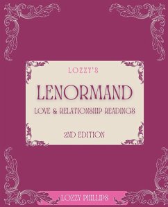 Lozzy's Lenormand Love & Relationship Readings 2nd Edition - Phillips, Lozzy