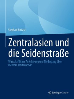 Zentralasien und die Seidenstraße (eBook, PDF) - Barisitz, Stephan