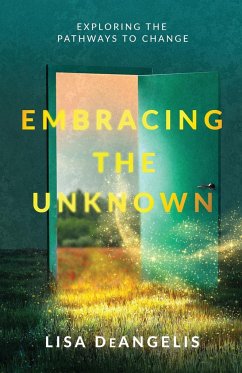 Embracing the Unknown - Deangelis, Lisa