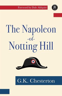 ¿The Napoleon of Notting Hill - Chesterton, G. K.