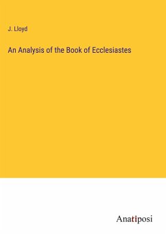 An Analysis of the Book of Ecclesiastes - Lloyd, J.