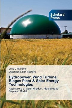 Hydropower, Wind Turbine, Biogas Plant & Solar Energy Technologies - Eme, Luke Chika;Tachere, Otaghogho Zion