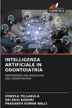 INTELLIGENZA ARTIFICIALE IN ODONTOIATRIA - TELLAKULA, VINEELA;KODURI, SRI DEVI;NALLI, PRASANTH KUMAR