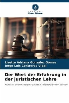 Der Wert der Erfahrung in der juristischen Lehre - González Gómez, Lizette Adriana;Contreras Vidal, Jorge Luis