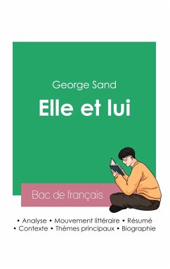 Réussir son Bac de français 2023 : Analyse du roman Elle et lui de George Sand - Sand, George