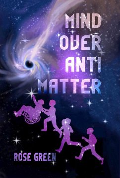 Mind Over Antimatter (eBook, ePUB) - Green, Rose