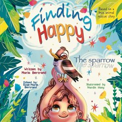 Finding Happy The Sparrow - Bertrand, Maria