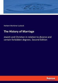 The History of Marriage - Luckock, Herbert Mortimer