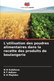 L'utilisation des poudres alimentaires dans la recette des produits de boulangerie