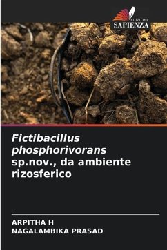 Fictibacillus phosphorivorans sp.nov., da ambiente rizosferico - H, ARPITHA;Prasad, Nagalambika