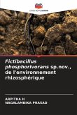 Fictibacillus phosphorivorans sp.nov., de l'environnement rhizosphérique