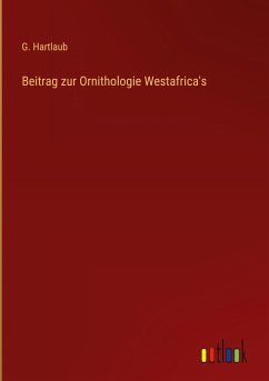 Beitrag zur Ornithologie Westafrica's