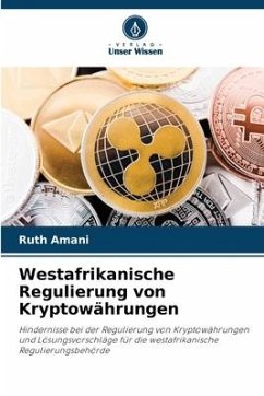 Westafrikanische Regulierung von Kryptowährungen - Amani, Ruth