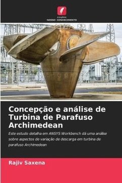 Concepção e análise de Turbina de Parafuso Archimedean - Saxena, Rajiv