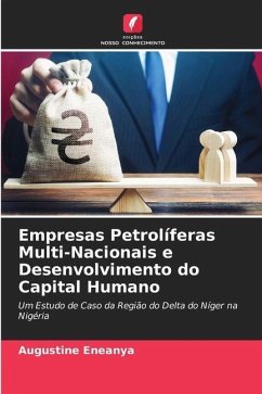 Empresas Petrolíferas Multi-Nacionais e Desenvolvimento do Capital Humano - Eneanya, Augustine