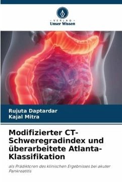 Modifizierter CT-Schweregradindex und überarbeitete Atlanta-Klassifikation - Daptardar, Rujuta;Mitra, Kajal