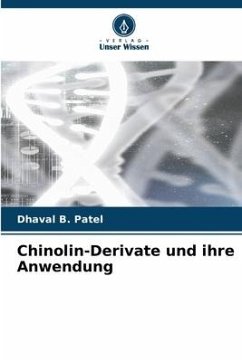 Chinolin-Derivate und ihre Anwendung - Patel, Dhaval B.