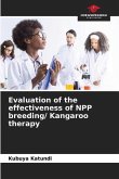 Evaluation of the effectiveness of NPP breeding/ Kangaroo therapy