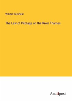 The Law of Pilotage on the River Thames - Farnfield, William