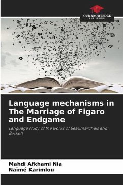Language mechanisms in The Marriage of Figaro and Endgame - Afkhami Nia, Mahdi;Karimlou, Naïmé