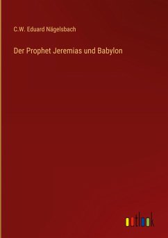 Der Prophet Jeremias und Babylon