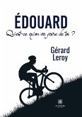 Édouard: Qu'est-ce qu'on va faire de toi ?