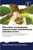 Massowoe razwedenie parazitoida Hambletonia pseudococcina