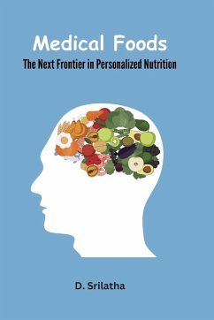 Medical Foods: The Next Frontier in Personalized Nutrition - D, Srilatha