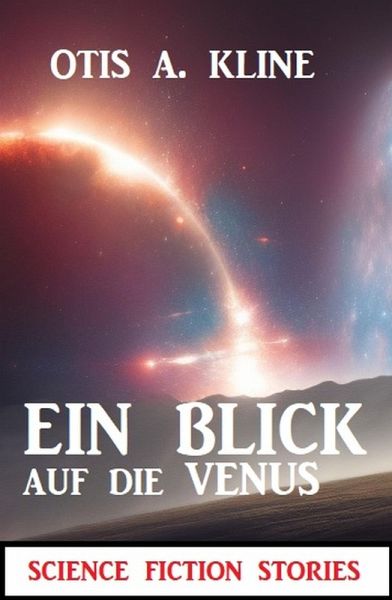 Ein Blick auf die Venus: Science Fiction Stories (eBook, ePUB)
