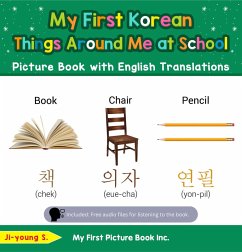 My First Korean Things Around Me at School Picture Book with English Translations (Teach & Learn Basic Korean words for Children, #14) (eBook, ePUB) - S., Ji-young